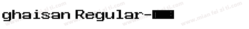 ghaisan Regular字体转换